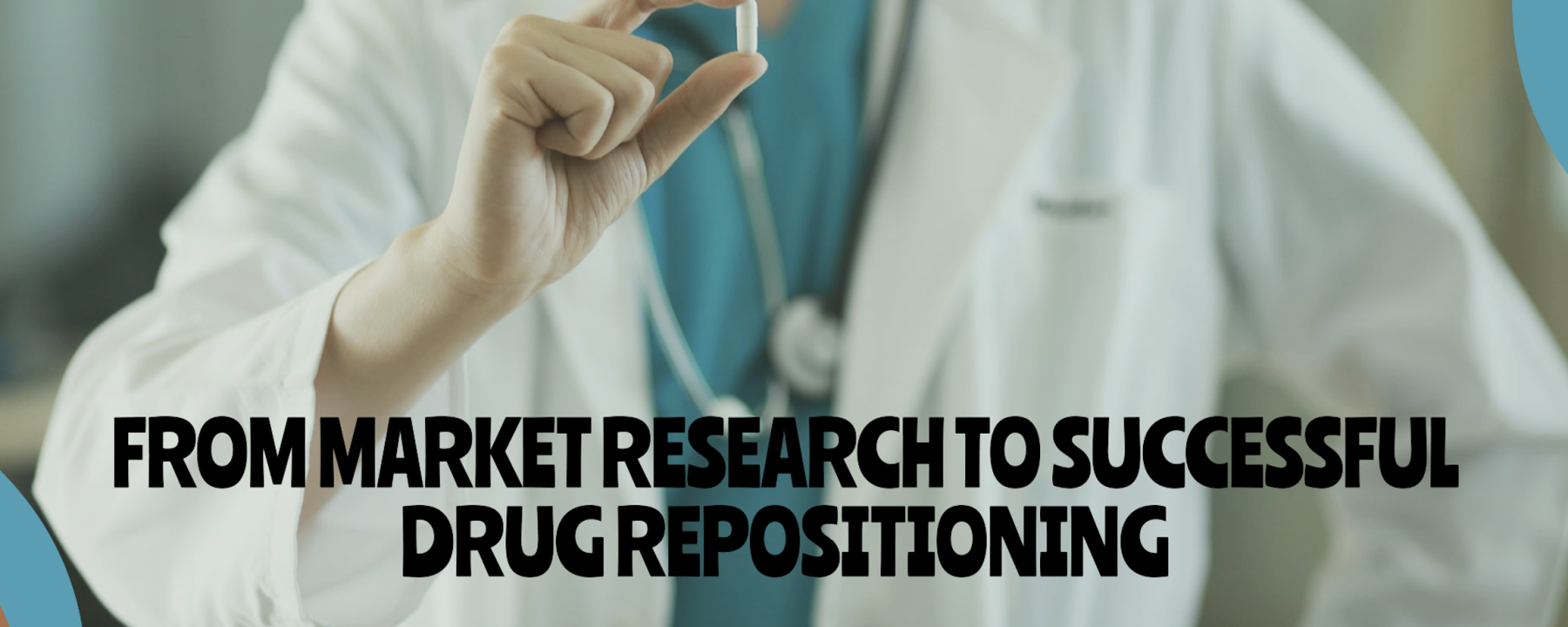 Caso de estudio: ¿Cómo la investigación de mercado condujo a un reposicionamiento exitoso de un medicamento?