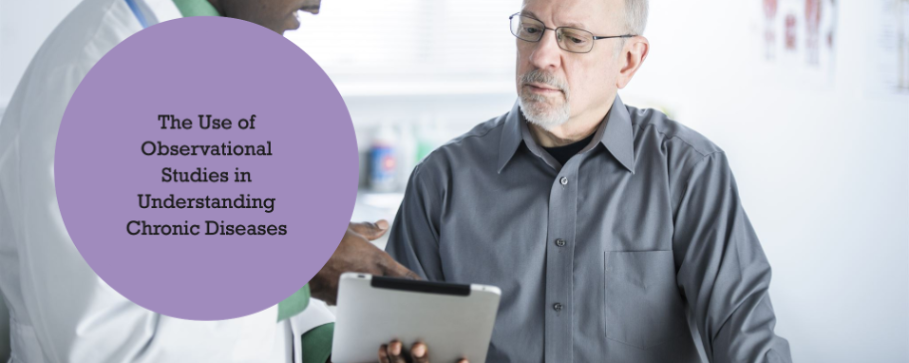 The Use of Observational Studies in Understanding Chronic Diseases