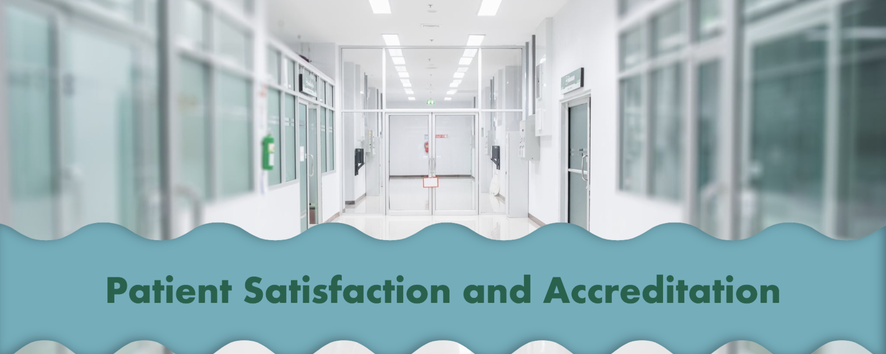 The Role of Patient Satisfaction in Hospital and Clinic Accreditation